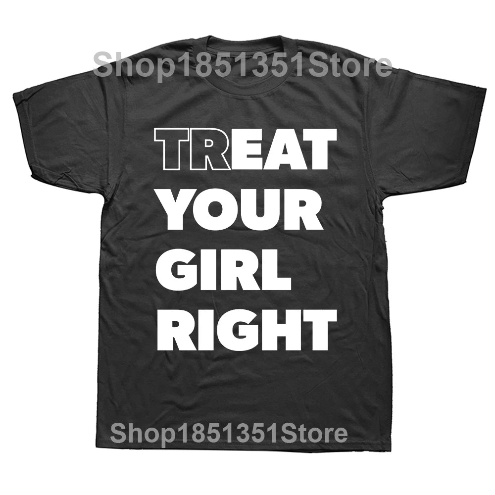 Treat Your Girl Right Tee