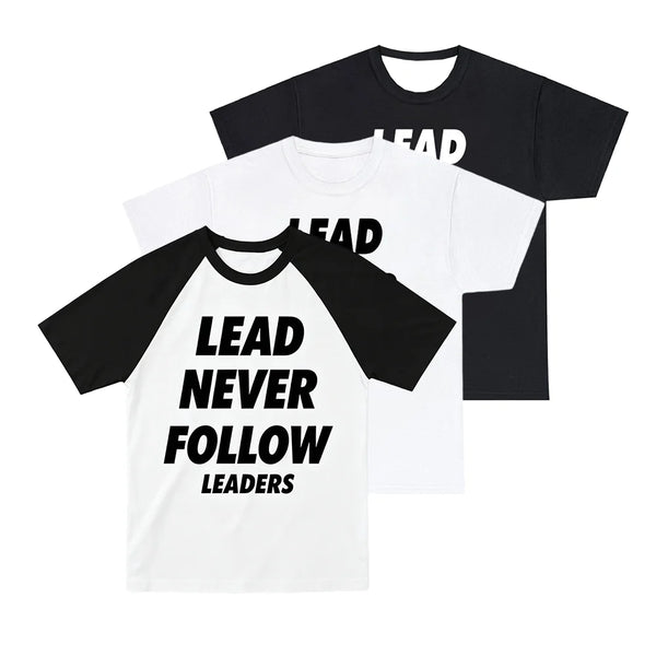 Lead Never Follow Leaders Tee