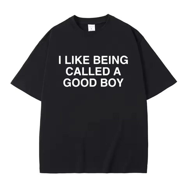 I Like Being Called A Good Boy Tee