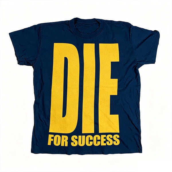 Die For Success Tee